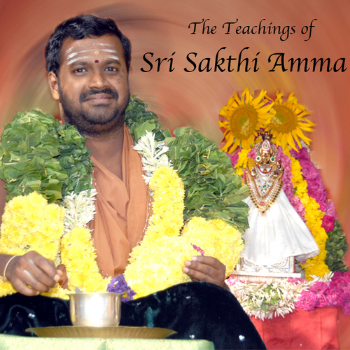 Sri Sakthi Amma's teaching in quotes.