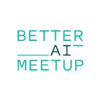 BETTER_AI Meetup (@betterai_meetup) 's Twitter Profile
