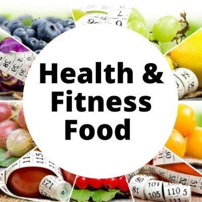 All About Health & Fitness Food