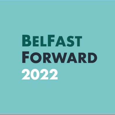 BelFastForward is a major conference being held in the ICC on 24 March 2022 that will explore how we create a successful post-pandemic, people centred city