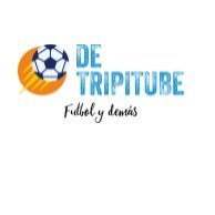 DE TRIPITUBE, el canal mas desenfadado para analizar la actualidad futbolistica