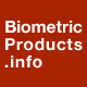 Biometric Products Info assists customers in their planning and procurement decisions by serving as a knowledge base about biometric related products.