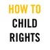 How to Child Rights (@HowToChildRight) Twitter profile photo