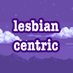 lesbian centric (@lesbiancentric) Twitter profile photo