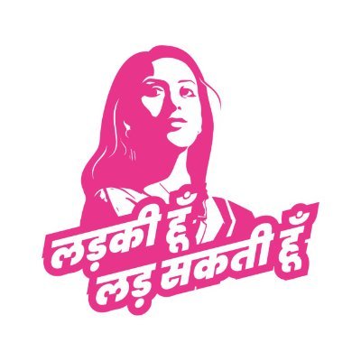 Official Account of 'Ladki Hoon Lad Sakti Hoon' campaign