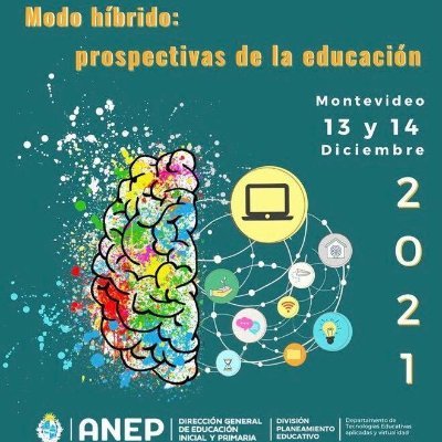 XII Congreso. Siglo XXI Educación y Ceibal Modo Híbrido : Prospectiva en Educación