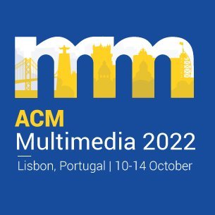 ACM Multimedia 2022, Lisbon, Portugal. The worldwide premier conference and a key world event to display scientific achievements and innovation in multimedia!