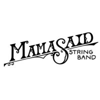 Mama Said String Band (@mamasaidstringb) 's Twitter Profile