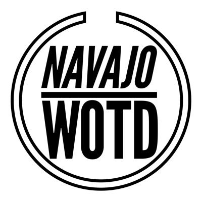 Learn Navajo with Navajo Word of the Day (WOTD) #DinéBizaad