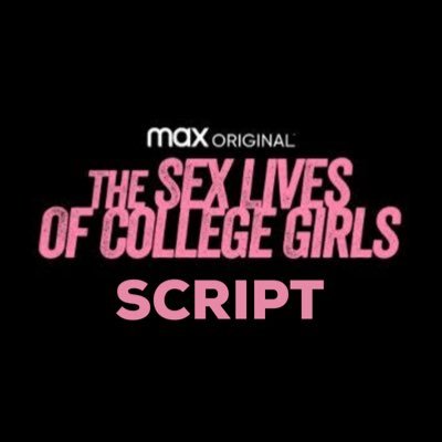 tweeting the entire script of hbo max’s the sex lives college girls 👩🏽‍🏫👩‍👩‍👧‍👧🍻 /// next line every 2 hours /// @slocgframes