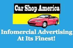 Car Shop America is a television show designed to offer you a fresh, new innovative approach to 30 minute infomercials for your auto dealership !!!