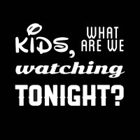 Kids, What Are We Watching Tonight? (@kidswatching) 's Twitter Profile