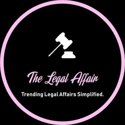 Trending Legal Affairs Simplified (Tweets ≠ Legal Advice) ● YouTube Channel = The Legal Affair