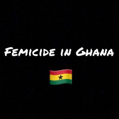 Bringing awareness of the femicide, killing of women across the different regions of Ghana #femicideinghana