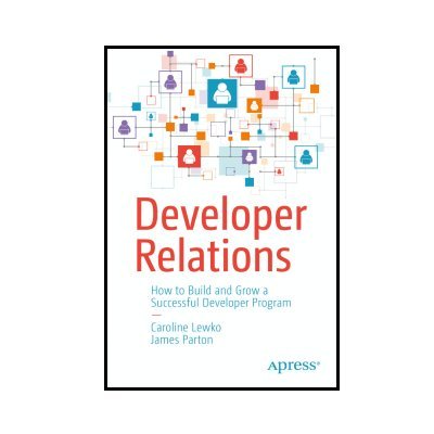 Published by @Apress and available from all booksellers. A new #DevRel book with repeatable Frameworks, Processes and Tooling. By @carolinelewko @jamesparton