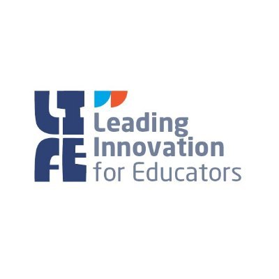 Leading Innovation for Educators (LIFE) is an independent initiative that has come together as educators, administrators, experts, researchers.