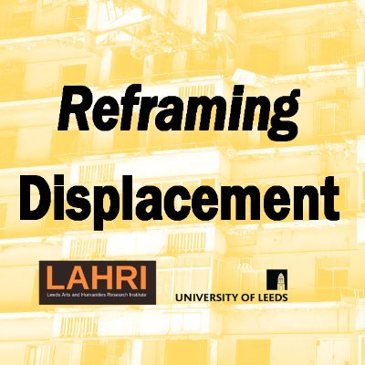_Displacements_'s profile picture. Reframing Displacement is a Sadler Seminar Series project @UniversityLeeds // exploring new conceptualisations and methodologies for researching forced movement