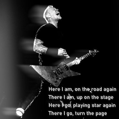 rampv04's profile picture. Just Living

Here I am, on the road again
There I am, up on the stage
Here I go, playing star again
There I go, turn the page