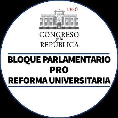 Cuenta oficial del Bloque Parlamentario Multipartidario Pro Reforma Universitaria 📚