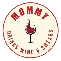 Mommy Drinks Wine and Swears(@MomDrinksWine) 's Twitter Profile Photo