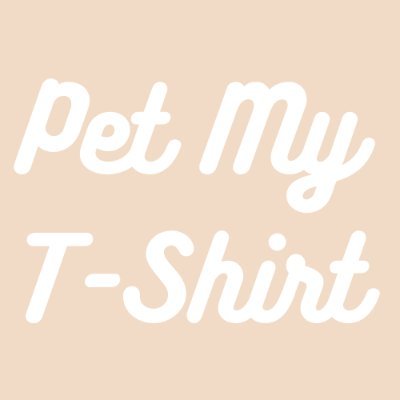 Pet My T-Shirt is an online shop for t-shirts | Hoodies | Pillows | Bags and much more!

IG: pet_my_tshirt