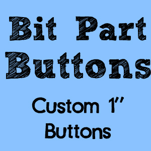 Custom 1 inch Buttons from Buffalo, NY for you band, event, business, website etc...