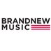 BRANDNEW MUSIC (@BN_Music) Twitter profile photo