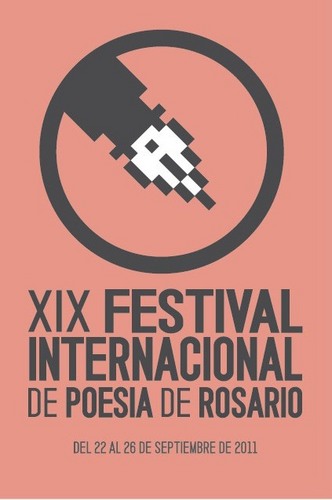 XIX Festival Internacional de Poesía de Rosario /
Del 21 y el 26 de septiembre de 2011 /
Sedes: C C Parque de España y C C Bernardino Rivadavia