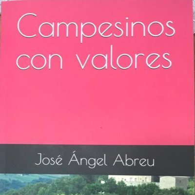 Autor de: CAMPESINOS CON VALORES, libro dedicado al campesino que trabaja la tierra y a los que viven en la ciudad, disponible en Amazon