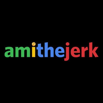 Am I the Jerk? Profile