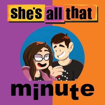 James&Erin Minute Movies: She's All That