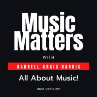 Music Matters Podcast with Darrell Craig Harris(@MusicMattersDH) 's Twitter Profileg
