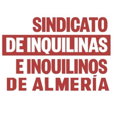 Por la defensa de los derechos de la clase inquilinal.
E-mail: almeria.sindicatoinquilinas@gmail.com