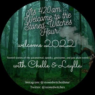 Hey...its 4:20 AM...lets get together for some Ghosts & Ghouls with Laylla & Chelle! Stay tuned for our upcoming Podcast !