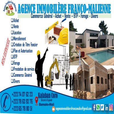 Agence Immobilière Franco-malienne, sise à Kalabancoro Koko , tél : 65 78 80 51. Bamako-Mali