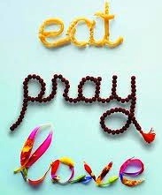 Eating
Praying
Loving