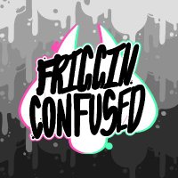 FrigginConfused(@friggsconfused) 's Twitter Profile Photo