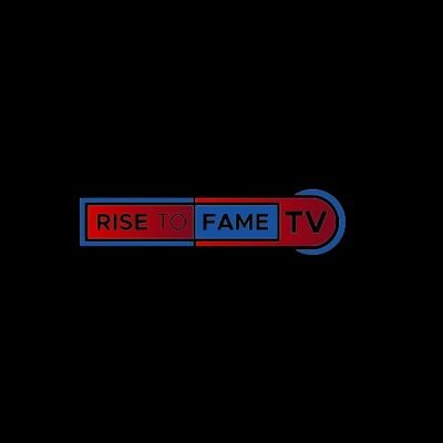 RISE TO FAME TV