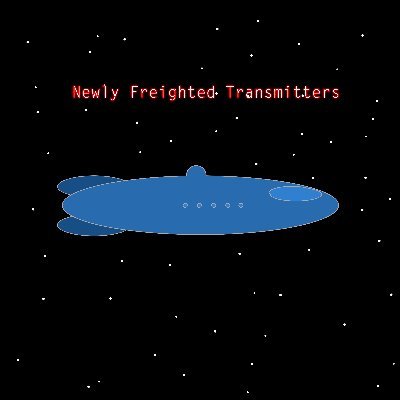 Newly Freighted Transmittersさんのプロフィール画像