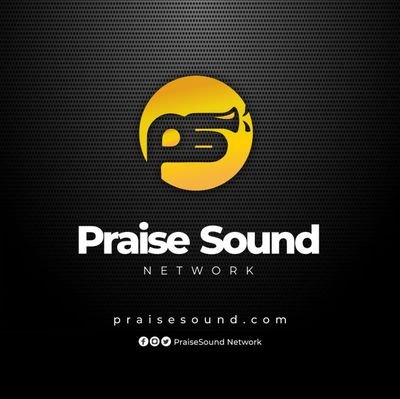 PraiseSound Network is a premium gospel music entertainment blog and music promotion outfit. Visit us at https://t.co/mGAXUGCLQ1