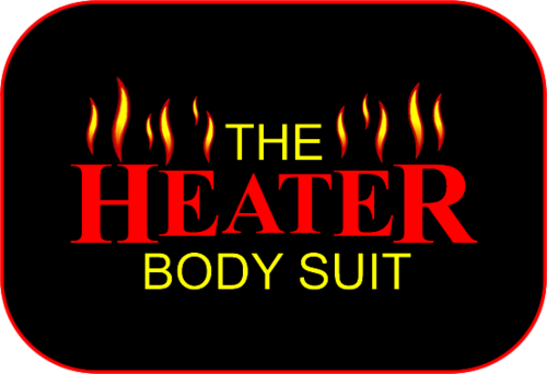 Heater Body Suit Inc.
14302 Pigeon River Road
Cleveland,WI 53015
You Stay Warm Or Your Money Back Guranteed