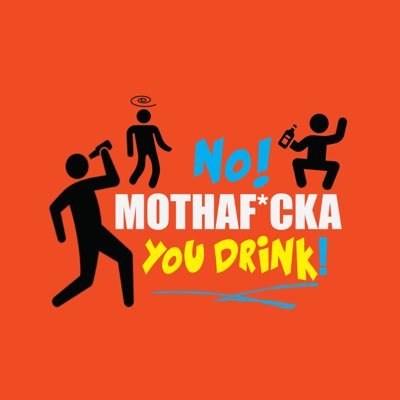 New Adult Drinking Game #NoMfYouDrink