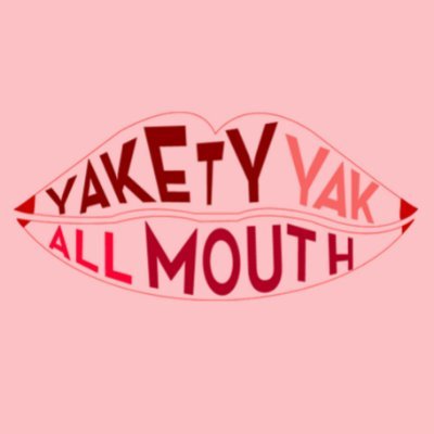 Yakety Yak All Mouth®