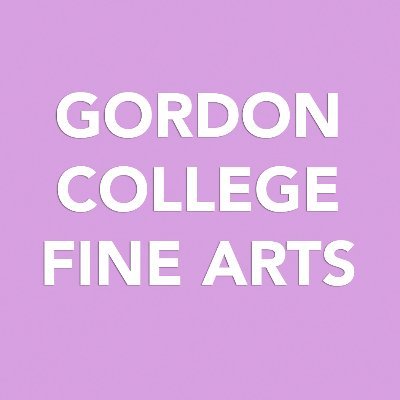 The Department of Communication Arts, Theatre, and Art at @gordoncollege Curious | Creative | Called