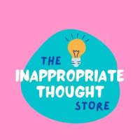 The Inappropriate Thought Store(@TheThoughtStore) 's Twitter Profile Photo