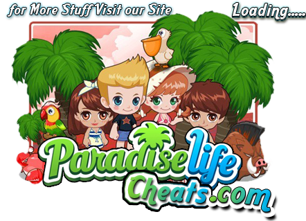 ParadiseLifeCheats