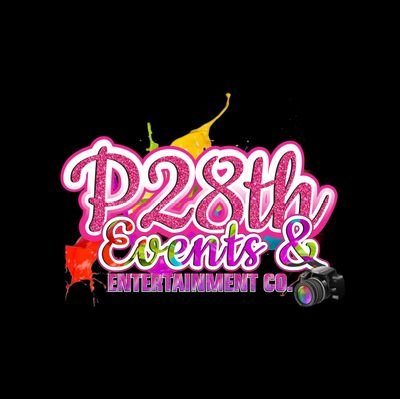 Official Twitter for P28th Events & Ent Co.