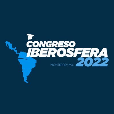 Congreso Iberosfera 2022 - Monterrey, Mx.
13 al 15 de julio en Pabellón M
