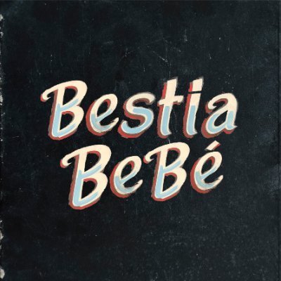 Letras de Bestia Bebé a cada rato. @Cabanass14