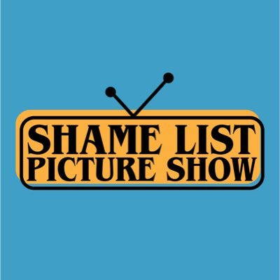 The Shame List Picture Show